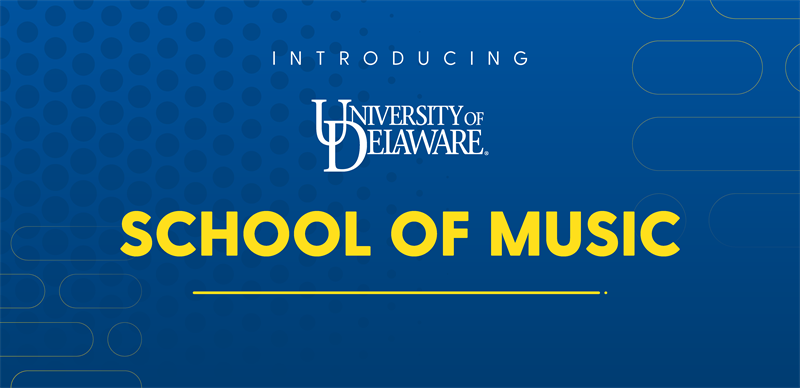 introducting the university of delaware school of music